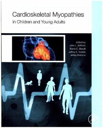 Cardioskeletal Myopathies in Children and Young Adults - John Lynn Herausgegeben:Jefferies, Burns Blaxall, Jeffrey A. Towbin, Jeffrey Robbins