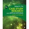 Case Study Research and Applications - Robert K. Yin