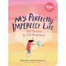 My Perfectly Imperfect Life - Irene Smit, Astrid van der Hulst