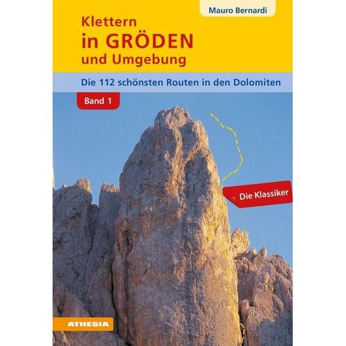 Klettern in Gröden und Umgebung - Dolomiten (Band 1) - Mauro Bernardi