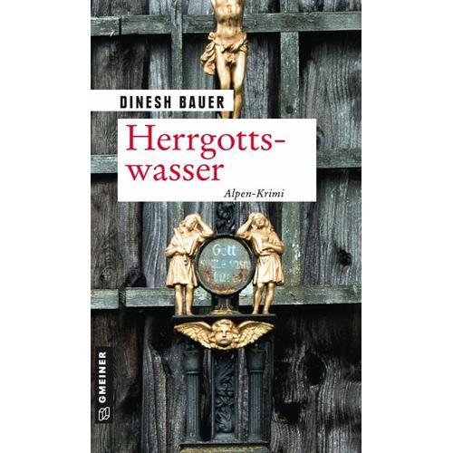 Herrgottswasser - Dinesh Bauer