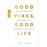 Good Vibes, Good Life - Vex King