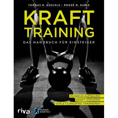 Krafttraining - Das Handbuch für Einsteiger - Thomas R. Baechle, Roger W. Earle