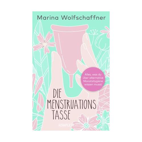 Die Menstruationstasse - Marina Wolfschaffner