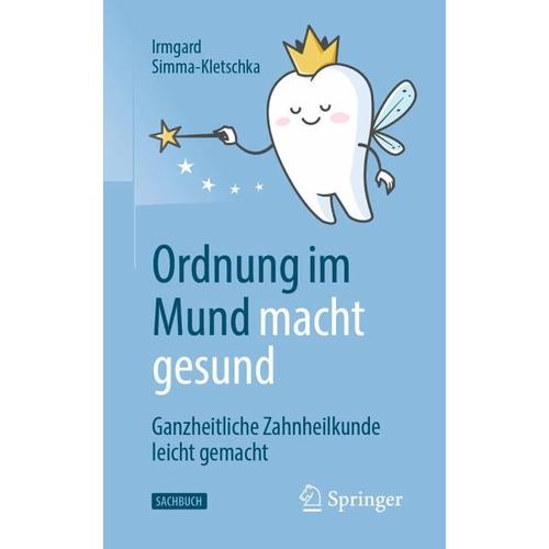 Ordnung im Mund macht gesund - Irmgard Simma-Kletschka