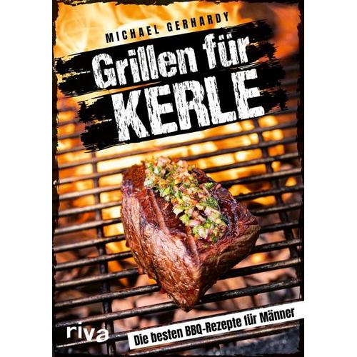 Grillen für Kerle - Michael Gerhardy