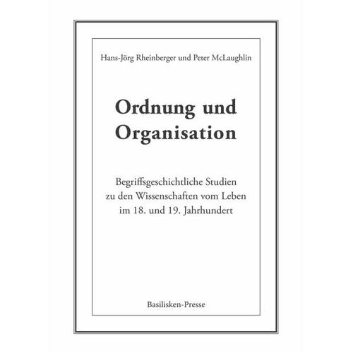 Ordnung und Organisation - Hans-Jörg Rheinberger, Peter McLaughlin