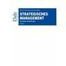 Strategisches Management - Kurt Matzler, Julia Müller-Seeger, Julia Hautz