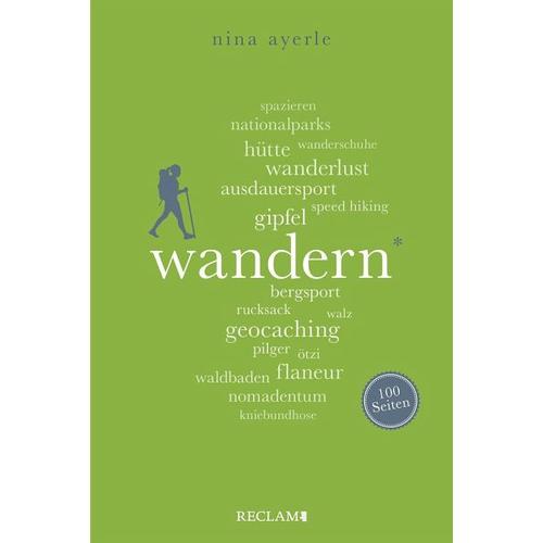 Wandern. 100 Seiten - Nina Ayerle