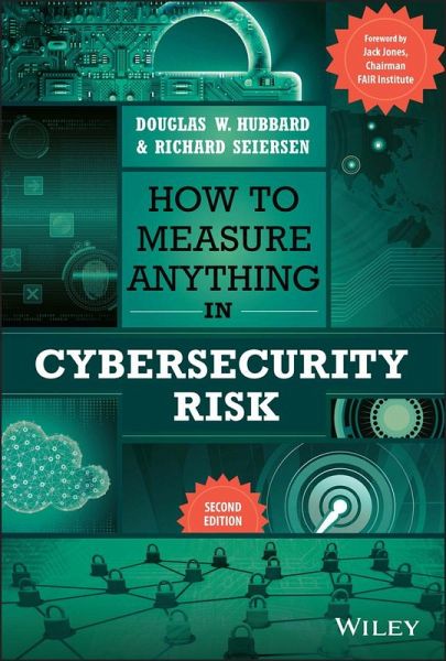 How to Measure Anything in Cybersecurity Risk - Douglas W. (Hubbard Decision Research) Hubbard, Richard (Resilience) Seiersen