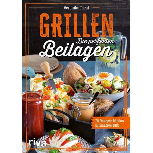 Grillen: Die perfekten Beilagen - Veronika Pichl