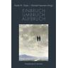 Einbruch - Umbruch - Aufbruch - Bardo M. Herausgegeben:Gauly, Michael Neumann