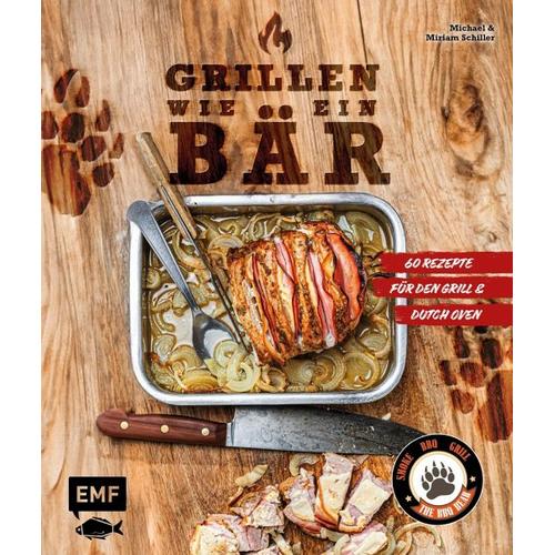 Grillen wie ein Bär - Michael Schiller, Miriam Schiller