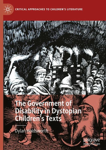 The Government of Disability in Dystopian Children's Texts - Dylan Holdsworth