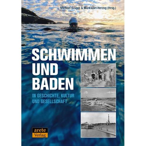 Schwimmen und Baden in Geschichte, Kultur und Gesellschaft - Markwart Herzog