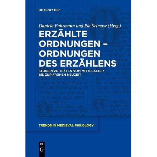 Erzählte Ordnungen - Ordnungen des Erzählens - Daniela Herausgegeben:Fuhrmann, Pia Selmayr