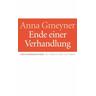 Ende einer Verhandlung - Anna Gmeyner