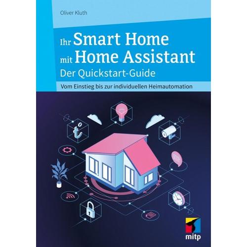 Ihr Smart Home mit Home Assistant - Oliver Kluth