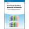Functional Auxiliary Materials in Batteries - Wei Hu