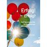 Erfolg! Erfolg? - Claudia Kraaz