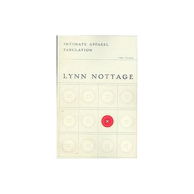 Intimate Apparel/ Fabulation by Lynn Nottage (Paperback - Theatre Communications Group)