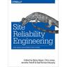 Site Reliability Engineering - Betsy Beyer, Jennifer Petoff, Chris Jones