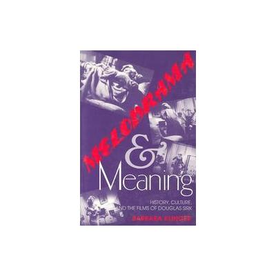 Melodrama and Meaning by Barbara Klinger (Paperback - Indiana Univ Pr)