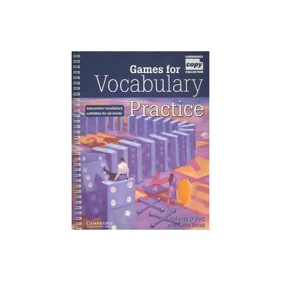 Games for Vocabulary Practice by Katie Head (Spiral - Cambridge Univ Pr)