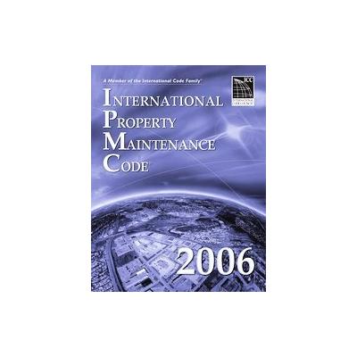 International Property Maintenance Code 2006 (Paperback - Intl Code Council)