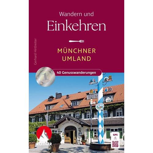 Wandern und Einkehren - Münchner Umland - Gerhard Hirtlreiter