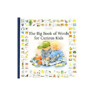 The Big Book of Words for Curious Kids by Heloise Antoine (Hardcover - Peachtree Pub Ltd)