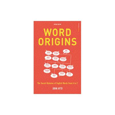 Word Origins by John Ayto (Paperback - A & C Black)