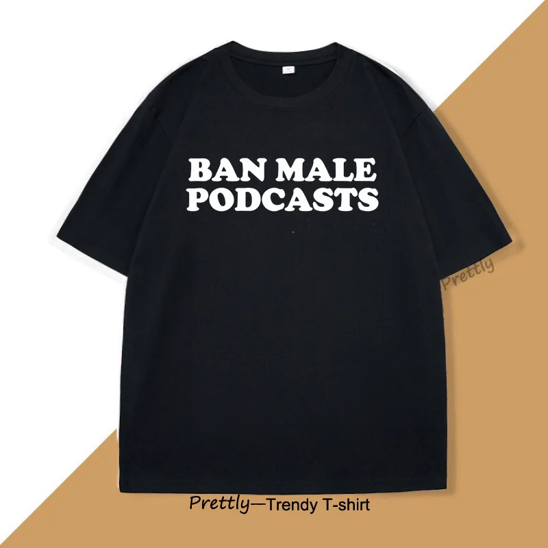 Ban Male Podcasts T-shirt for Men Women Cotton Tee Y2K Clothes Round Neck Short Sleeve Top Summer Street Trendy Mens Clothing