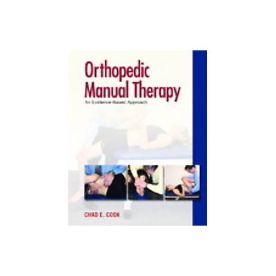 Orthopedic Manual Therapy by Chad Cook (Hardcover - Pearson)