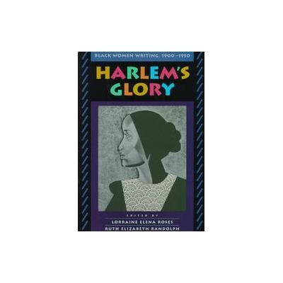 Harlem's Glory by Lorraine Elena Roses (Hardcover - Harvard Univ Pr)