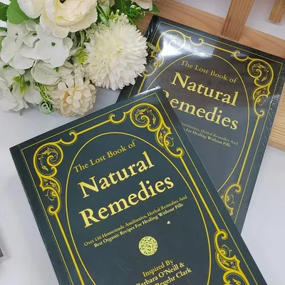 The Lost Book of Natural Remedies - 150+ Herbal Recipes & Organic Remedies Guide for Wellness, Healing & Natural Living