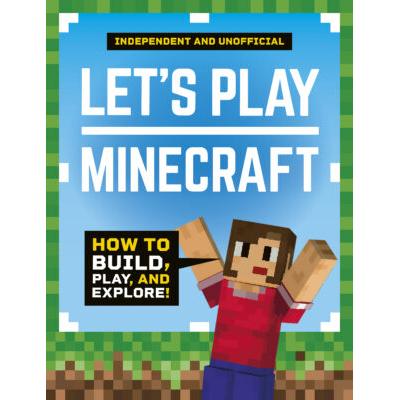 Independent and Unofficial: Let's Play Minecraft
