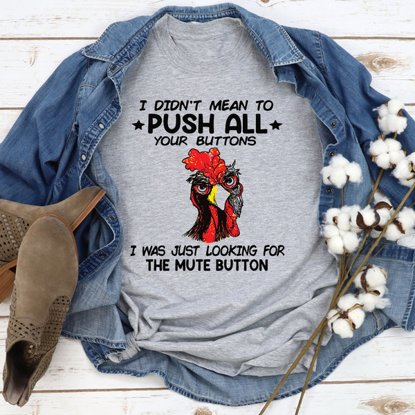 I Didn't Mean To Push All Your Buttons Sport Grey XL