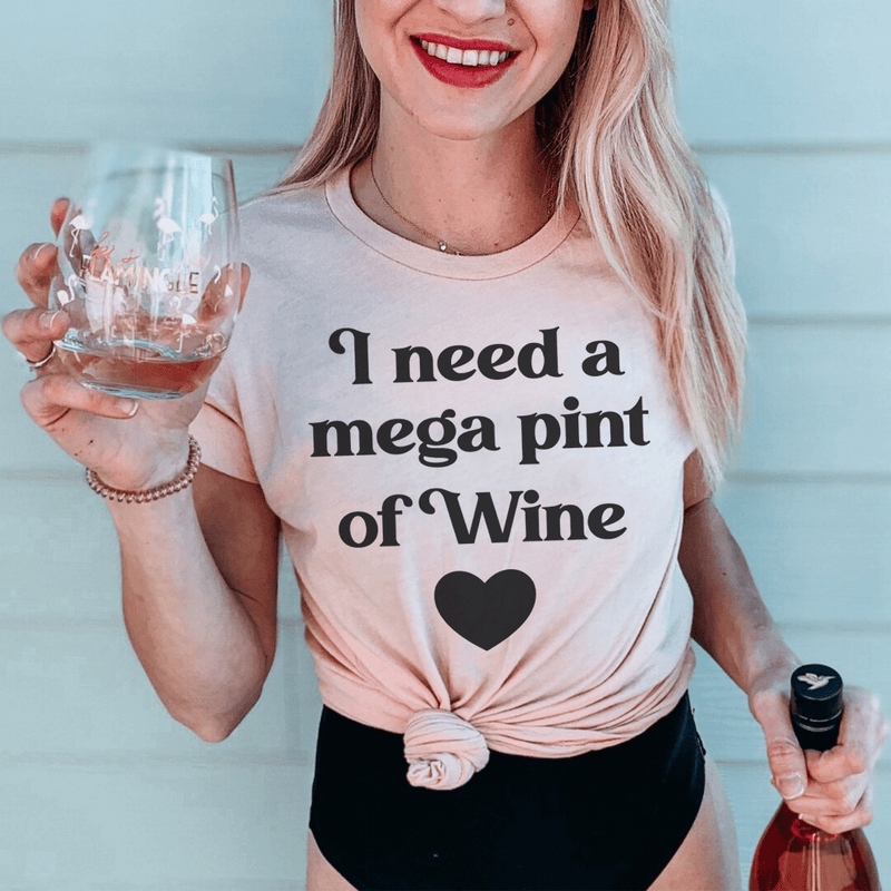 I Need A Mega Pint Of Wine Tee Heather Prism Peach L