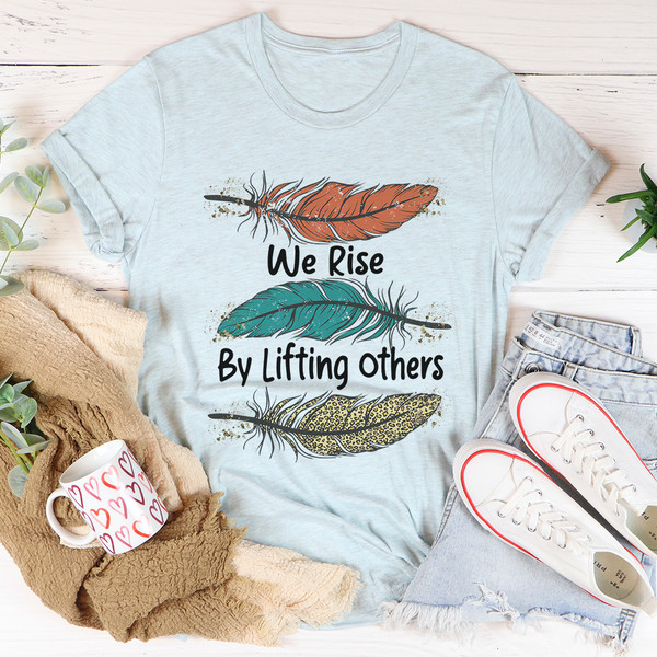 We Rise By Lifting Others Tee Athletic Heather M