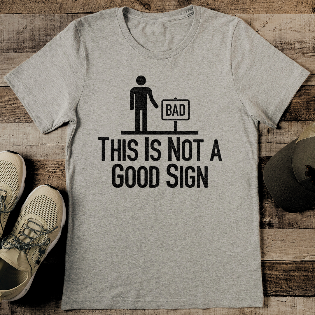 This Is Not A Good Sign Tee M Olive