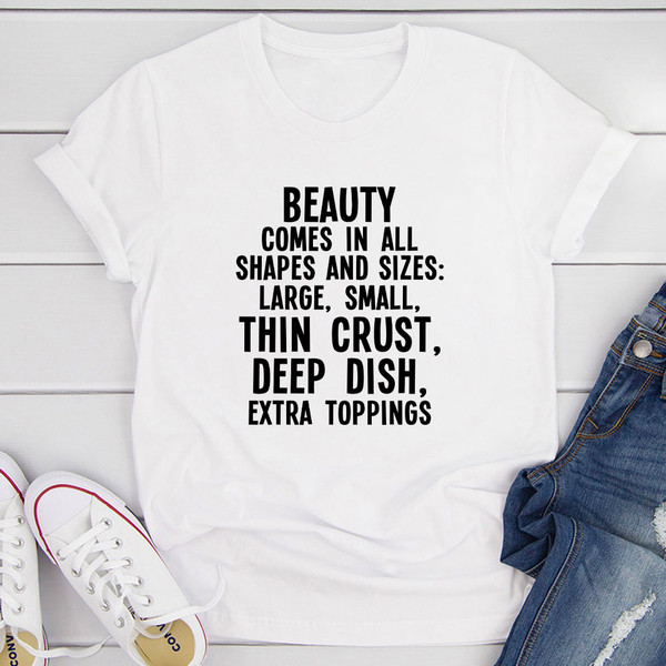 Beauty Comes In All Shapes And Sizes T Shirt Athletic Heather L