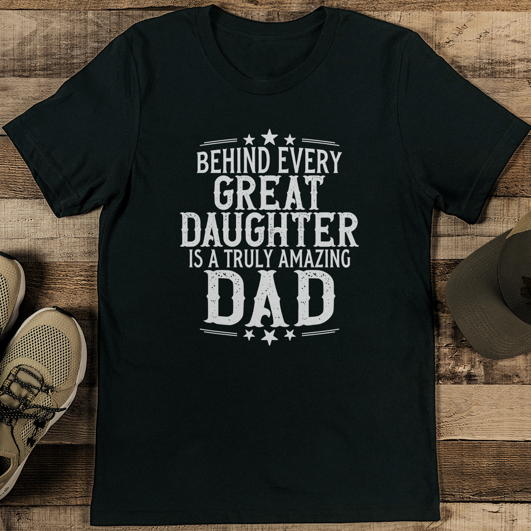 Behind Every Great Daughter Tee L Athletic Heather