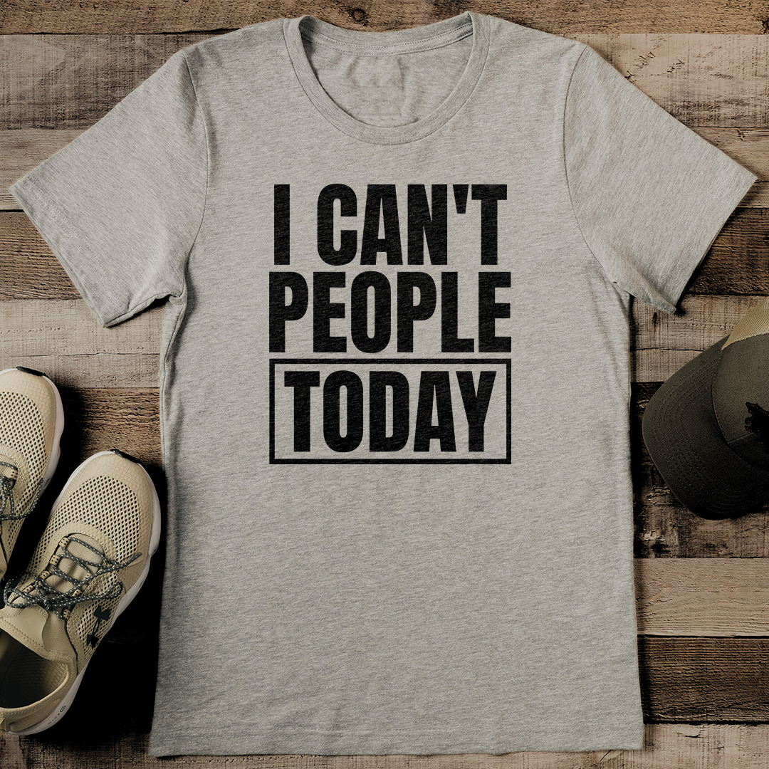 I Can't People Today Tee L Athletic Heather