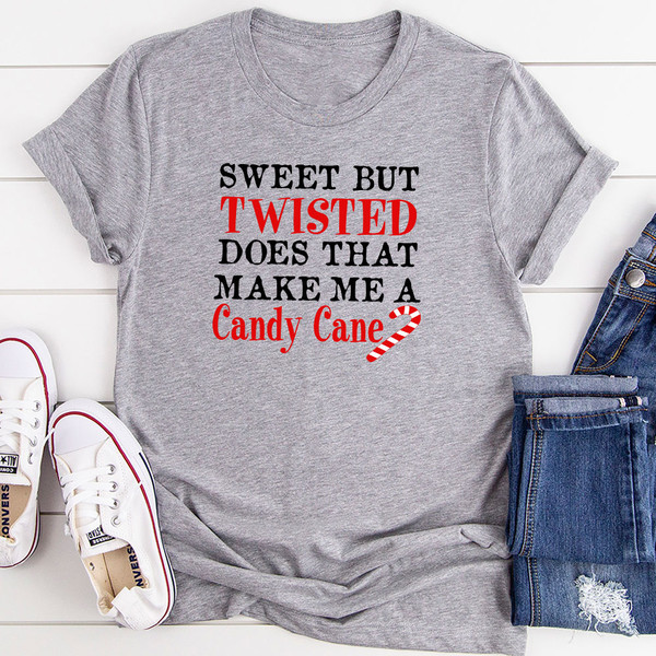 Sweet But Twisted Does That Make Me A Candy Cane T Shirt Black Heather L