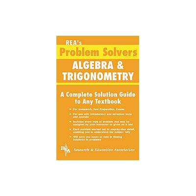 Algebra and Trigonometry Problem Solver by James R. Ogden (Paperback - Revised)
