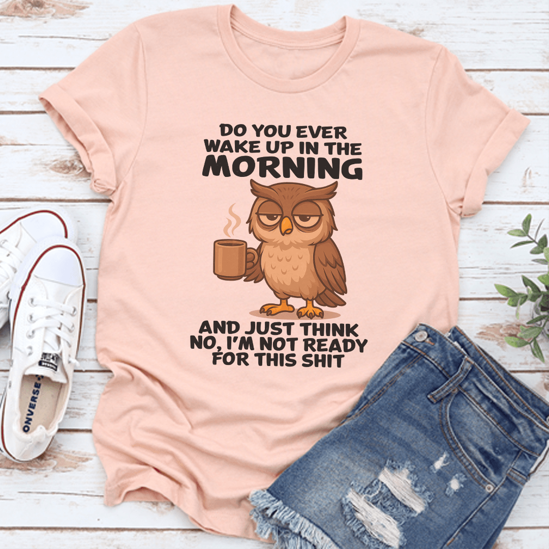 Do You Ever Wake Up In The Morning And Just Think No Tee 3XL Heather Prism Peach