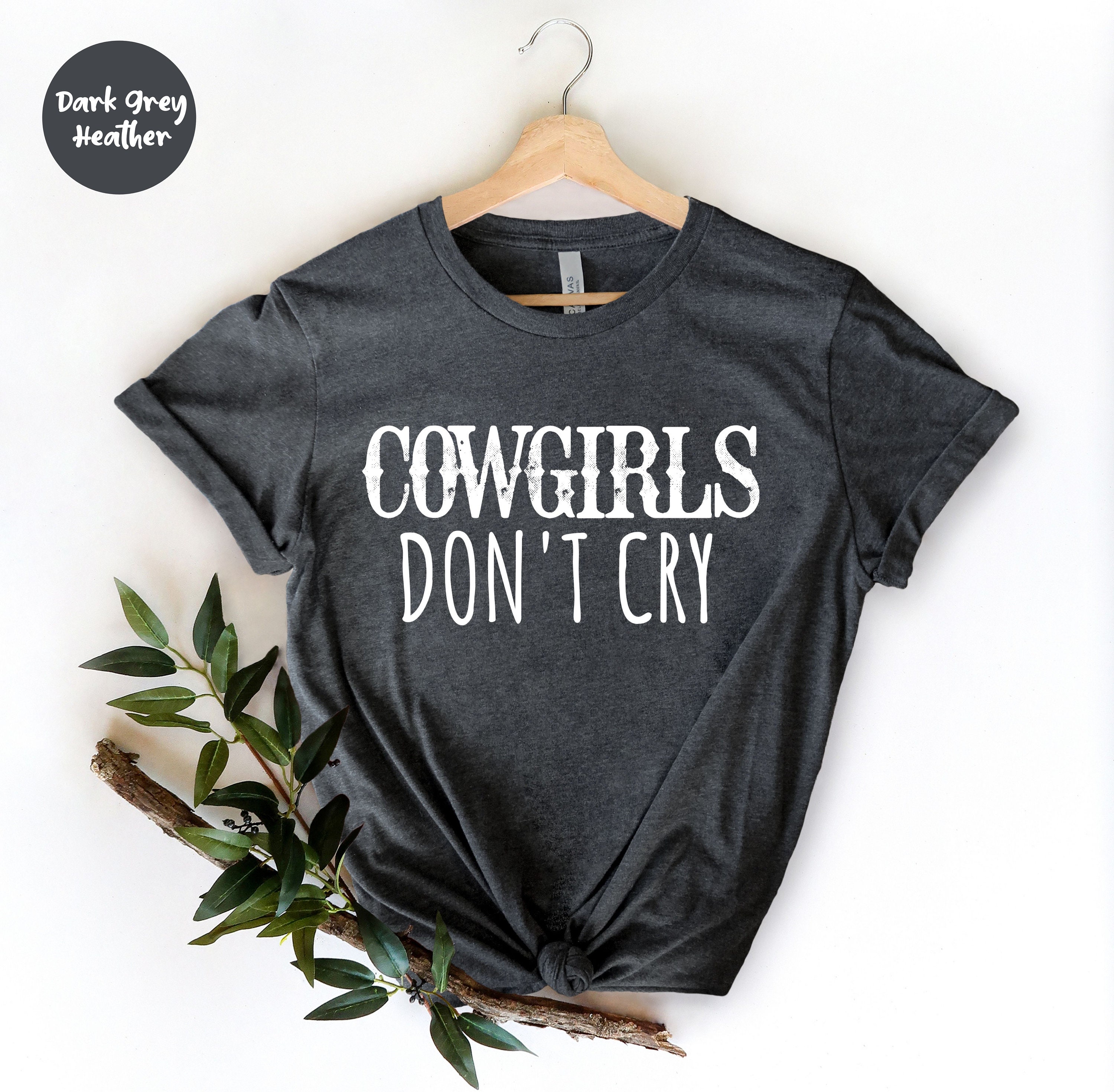Cowgirls Don't Cry - Country Music Shirt - Country Legends, - 90s Music Shirt - Country Concert Shirt - 90s Country - Country Music Song