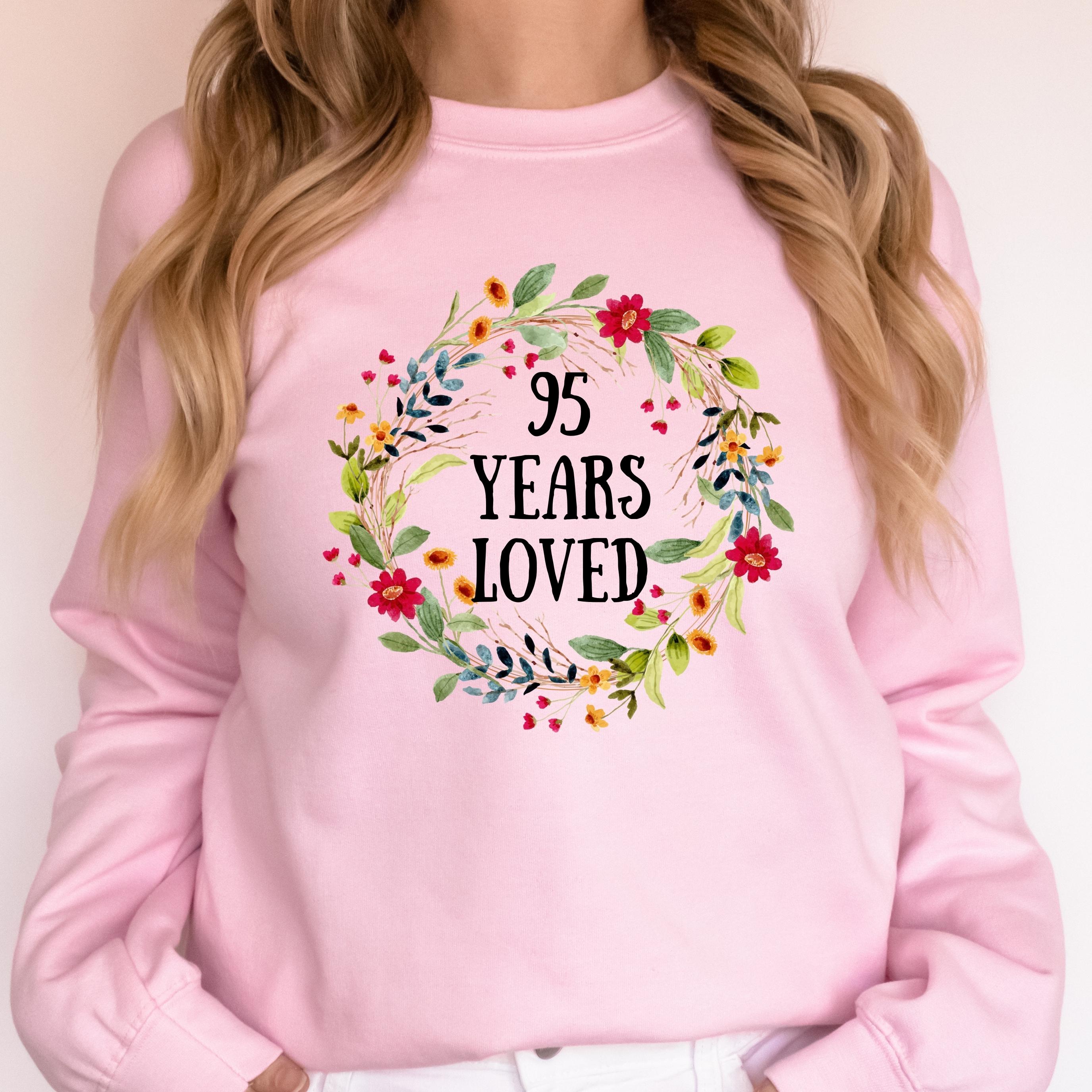 "Felpa \"95 Years Loved\", regali per il 95o compleanno da donna, 95o compleanno, regalo per la nonna per il 95o compleanno, regalo per la nonna di 95 an"