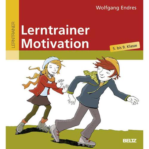 Beltz Lern-Trainer / Lerntrainer Motivation - Wolfgang Endres, Kartoniert (TB)